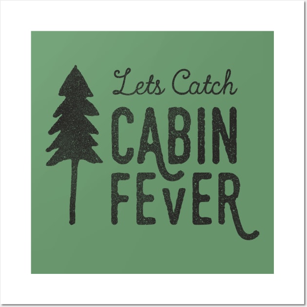 CABIN FEVER Wall Art by cabinsupply